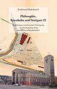 Neues Buch im Verlag Uwe Siedentop: Ferdinand Rohrhirsch - Philosophie, Eisenbahn und Stuttgart 21. Erklärungsversuch meiner Zuneigung zu einem gegenwärtig umstrittenen Kopfbahnhof. Neues Buch im Verlag Uwe Siedentop: Ferdinand Rohrhirsch - Philosophie, Eisenbahn und Stuttgart 21. Erklärungsversuch meiner Zuneigung zu einem gegenwärtig umstrittenen Kopfbahnhof.